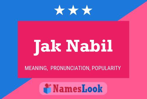 Jak Nabil Name Poster