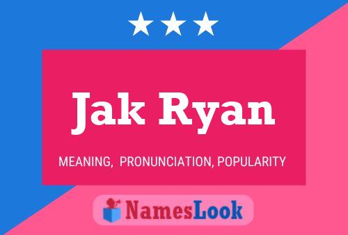 Jak Ryan Name Poster