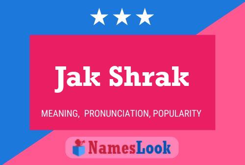 Jak Shrak Name Poster