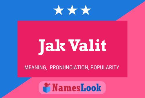 Jak Valit Name Poster