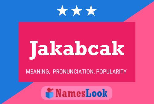 Jakabcak Name Poster