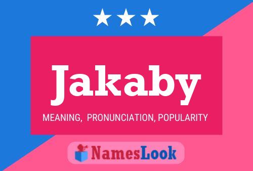 Jakaby Name Poster