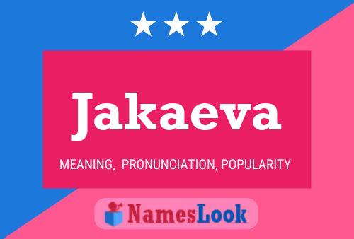 Jakaeva Name Poster