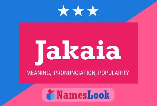 Jakaia Name Poster