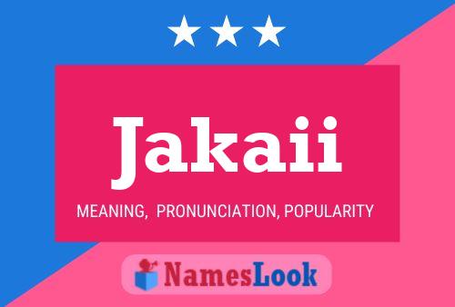 Jakaii Name Poster