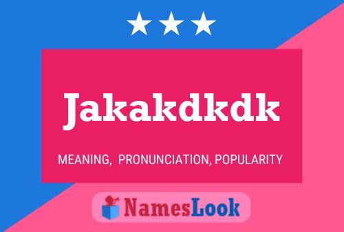 Jakakdkdk Name Poster