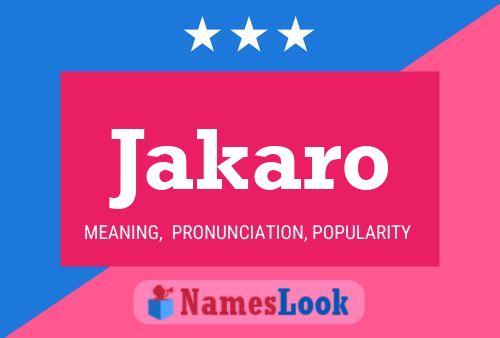 Jakaro Name Poster