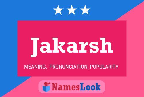 Jakarsh Name Poster