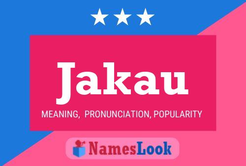 Jakau Name Poster