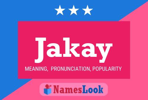 Jakay Name Poster