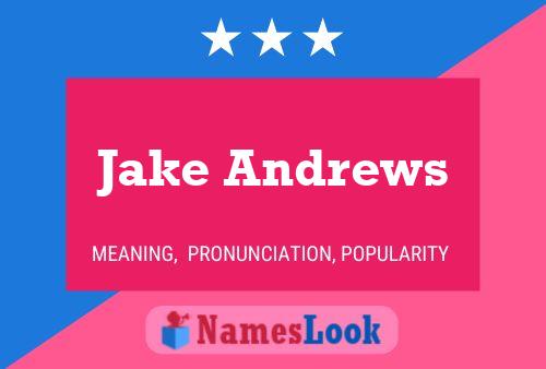 Jake Andrews Name Poster