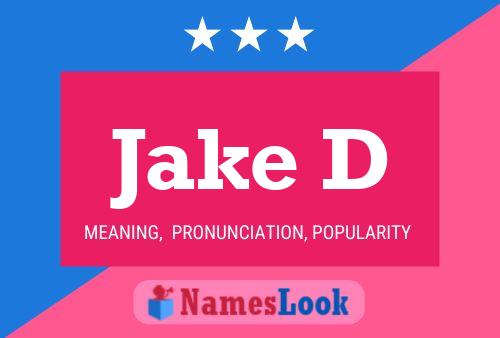 Jake D Name Poster