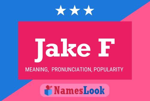 Jake F Name Poster