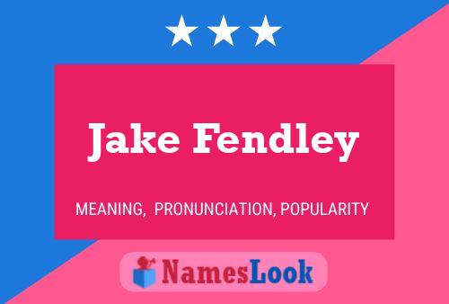 Jake Fendley Name Poster