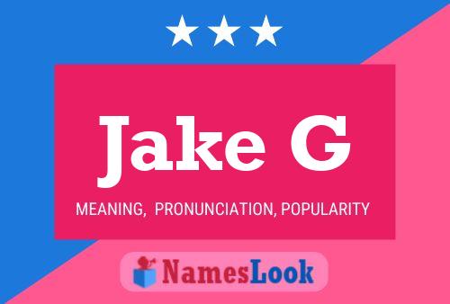 Jake G Name Poster