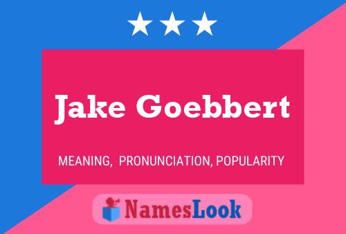 Jake Goebbert Name Poster