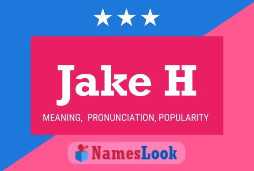 Jake H Name Poster