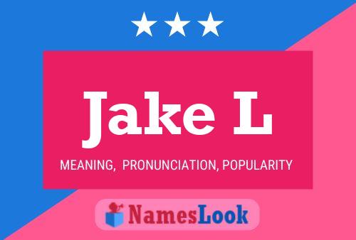 Jake L Name Poster