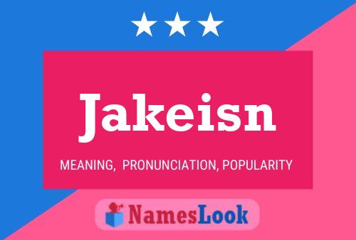 Jakeisn Name Poster