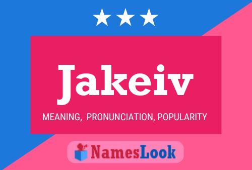 Jakeiv Name Poster