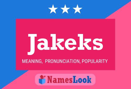 Jakeks Name Poster