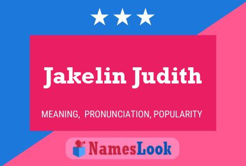 Jakelin Judith Name Poster