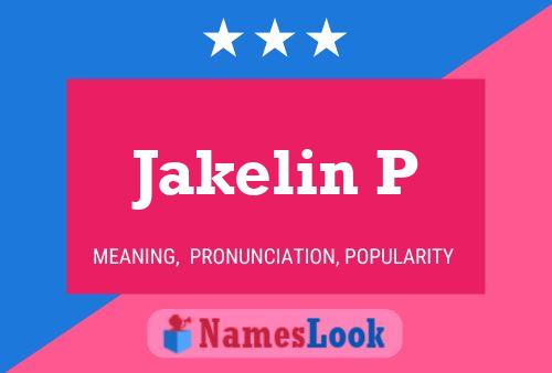 Jakelin P Name Poster