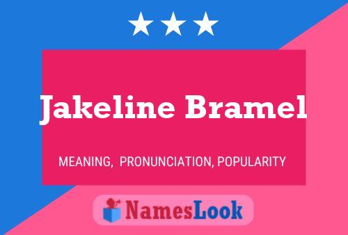 Jakeline Bramel Name Poster