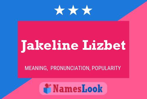 Jakeline Lizbet Name Poster