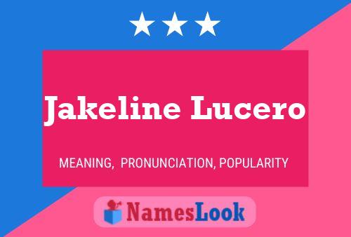 Jakeline Lucero Name Poster