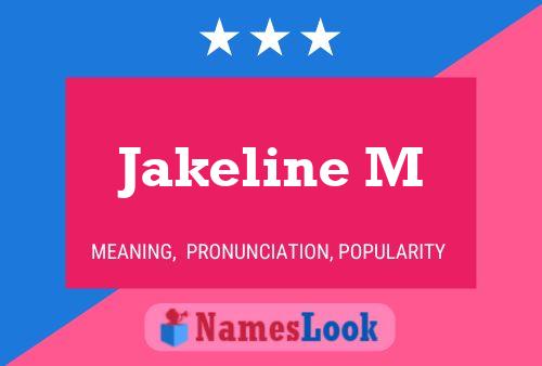 Jakeline M Name Poster