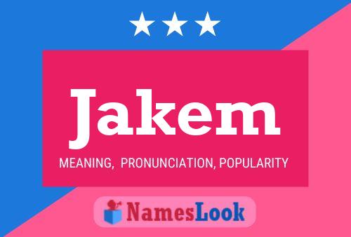 Jakem Name Poster