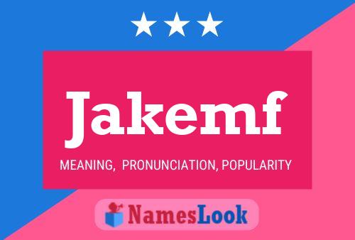 Jakemf Name Poster