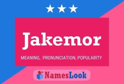 Jakemor Name Poster