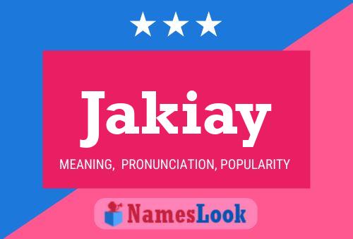 Jakiay Name Poster