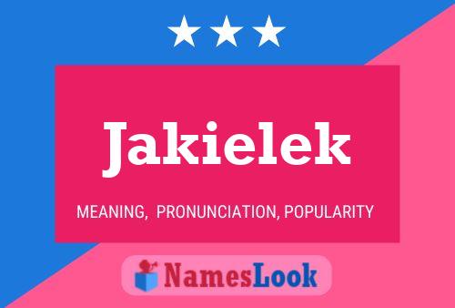 Jakielek Name Poster