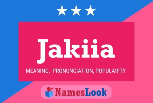 Jakiia Name Poster