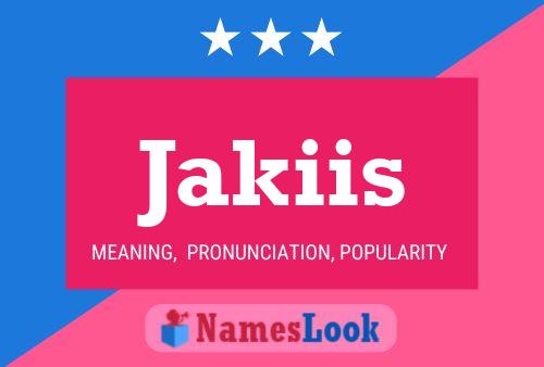 Jakiis Name Poster