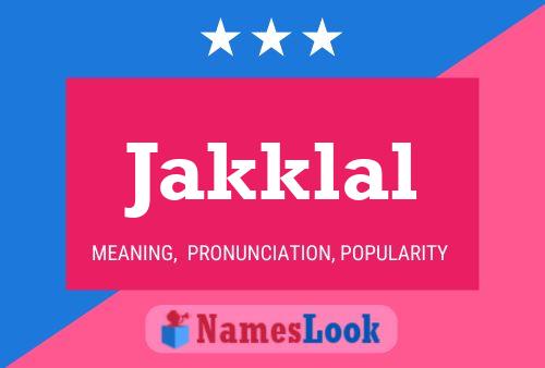 Jakklal Name Poster