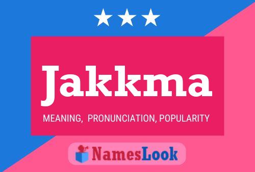 Jakkma Name Poster