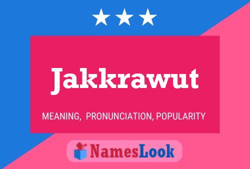 Jakkrawut Name Poster