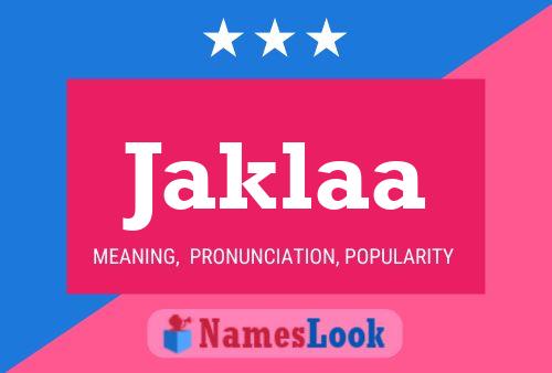 Jaklaa Name Poster