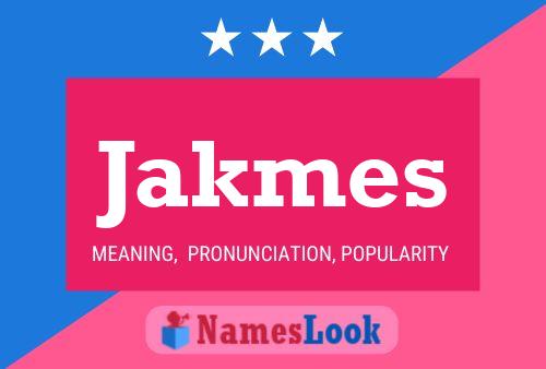 Jakmes Name Poster