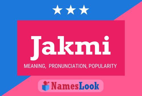 Jakmi Name Poster