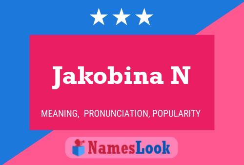 Jakobina N Name Poster