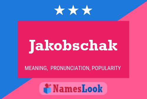 Jakobschak Name Poster