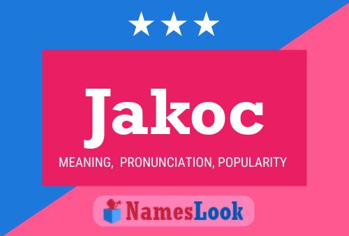 Jakoc Name Poster