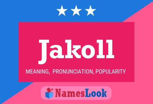 Jakoll Name Poster