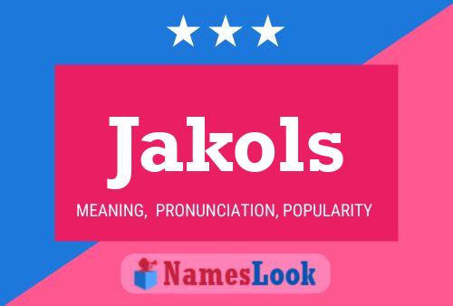 Jakols Name Poster