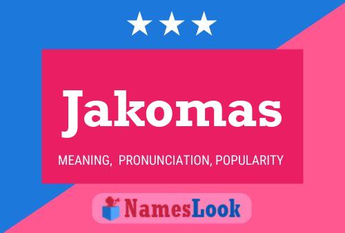 Jakomas Name Poster